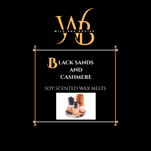 Black Sands & Cashmere Soy Wax Melts - Wild And Boujee
